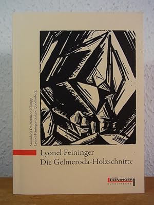 Seller image for Lyonel Feininger. Die Gelmeroda-Holzschnitte. Sammlung Dr. Hermann Klumpp. Ausstellung Lyonel-Feininger-Galerie, Quedlinburg, 15. Mrz - 01. Juni 2008 for sale by Antiquariat Weber