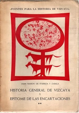 Imagen del vendedor de Historia General de Vizcaya y Eptome de las Encartaciones. Volumen II . a la venta por Librera Astarloa
