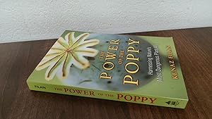 Seller image for The Power of the Poppy: Harnessing Natures Most Dangerous Plant Ally for sale by BoundlessBookstore