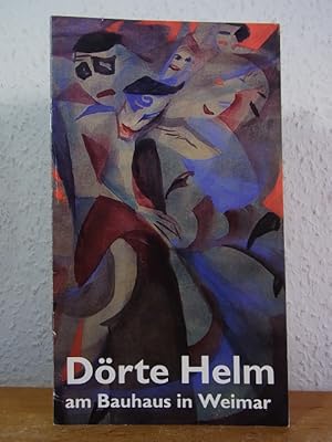 Seller image for Drte Helm am Bauhaus im Weimar. Ausstellung Freundeskreis der Bauhaus-Universitt Weimar e.V., Haus am Horn, Weimar, 18. Juli - 6. September 2009 for sale by Antiquariat Weber