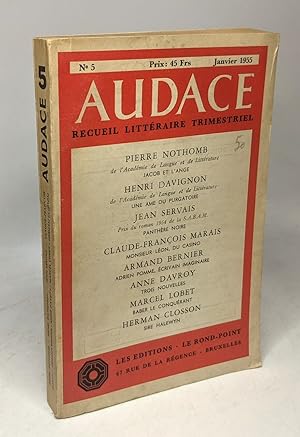 Audace recueil littéraire trimestriel - N°5 janvier 1955 - Pierre Nothomb Henri Davignon Jean Ser...