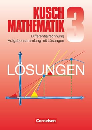 Bild des Verkufers fr Mathematik, Neuausgabe, Bd.3, Differentialrechnung: Differentialrechnung (9. Auflage) - Aufgabensammlung mit Lsungen (Kusch: Mathematik: Bisherige Ausgabe) zum Verkauf von buchlando-buchankauf