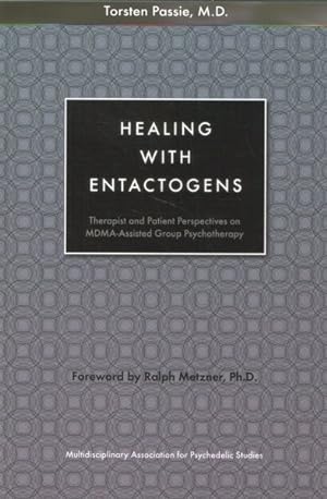 Seller image for Healing With Entactogens : Therapist and Patient Perspectives on MDMA-Assisted Group Psychotherapy for sale by GreatBookPrices