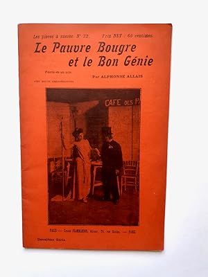 Le Pauvre Bougre et Le Bon Génie. Féerie en un acte.