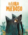 Bild des Verkufers fr El Lobo Miedoso. Libros Ilustrados. Edic. ilustrado (Espaol) zum Verkauf von Agapea Libros