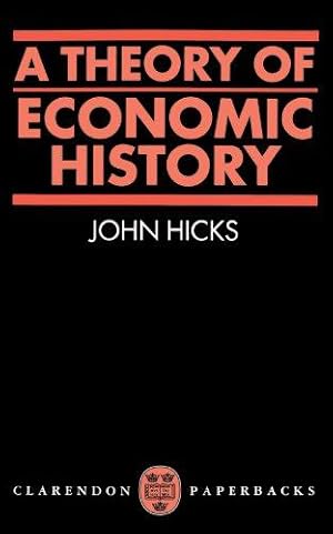 Imagen del vendedor de A Theory of Economic History (Oxford Paperbacks) a la venta por WeBuyBooks