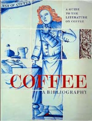 Image du vendeur pour COFFEE: A Bibliography A Guide to the Literature on Coffee Compiled by Richard von Hnersdorff with an introduction by Professor Ralph S. Hattox. mis en vente par Hnersdorff Rare Books ABA ILAB