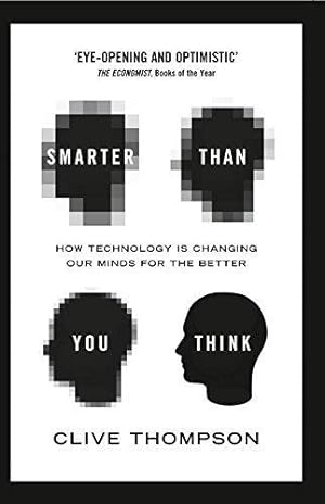 Imagen del vendedor de Smarter Than You Think: How Technology is Changing Our Minds for the Better a la venta por WeBuyBooks 2