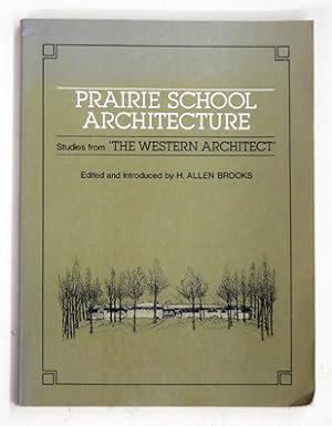 Prairie School Architecture. Studies from the Western Architect.
