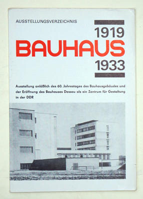 Ausstellungsverzeichnis Bauhaus 1919 - 1933. . Ausstellung anlässlich des 60. Jahrestages des Bau...