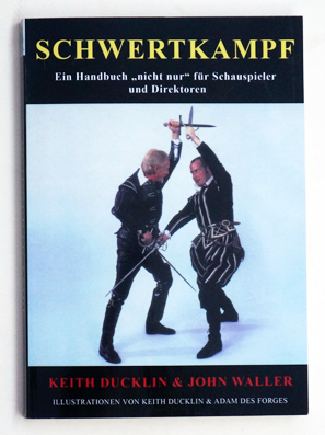 Seller image for Schwertkampf. Ein Handbuch "nicht nur" fr Schauspieler und Regisseure. for sale by antiquariat peter petrej - Bibliopolium AG