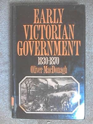 Bild des Verkufers fr Early Victorian Government, 1830-70 zum Verkauf von WeBuyBooks