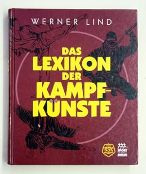 Bild des Verkufers fr Lexikon der Kampfknste. China, Japan, Okinawa, Korea, Vietnam, Thailand, Burma, Indonesien, Indien, Mongolei, Philippinen, Taiwan u.a. zum Verkauf von antiquariat peter petrej - Bibliopolium AG