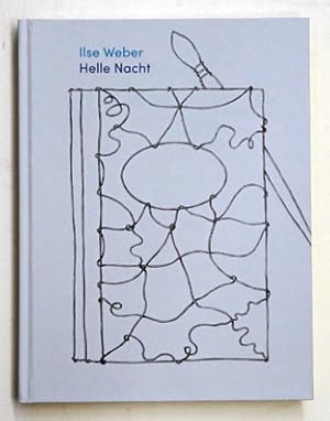 Seller image for Ilse Weber : Helle Nacht. for sale by antiquariat peter petrej - Bibliopolium AG