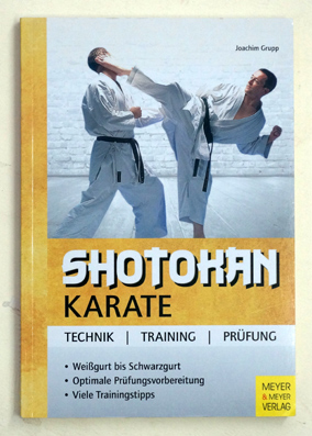 Bild des Verkufers fr Shotokan Karate: Technik - Training - Prfung. zum Verkauf von antiquariat peter petrej - Bibliopolium AG