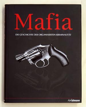 Mafia - die Geschichte der organisierten Kriminalität.