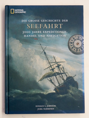 Bild des Verkufers fr Die groe Geschichte der Seefahrt. 3000 Jahre Expeditionen, Handel und Navigation. zum Verkauf von antiquariat peter petrej - Bibliopolium AG