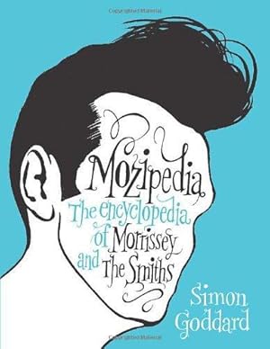 Seller image for Mozipedia: The Encyclopaedia of Morrissey and the Smiths for sale by WeBuyBooks