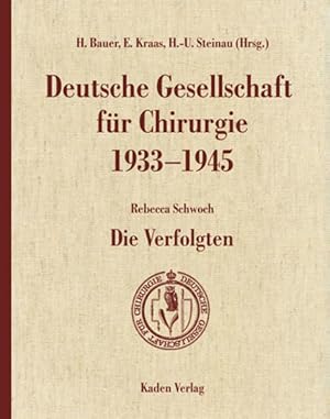 Bild des Verkufers fr Deutsche Gesellschaft fr Chirurgie 1933-1945 - Band 2 : Die Verfolgten. zum Verkauf von Antiquariat Thomas Haker GmbH & Co. KG