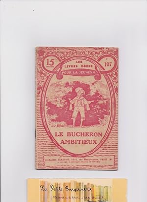 Seller image for Les livres roses pour la jeunesse N 107 : Le bucheron ambitieux - Le chien de l'oncle Rmy - Les Fes for sale by La Petite Bouquinerie