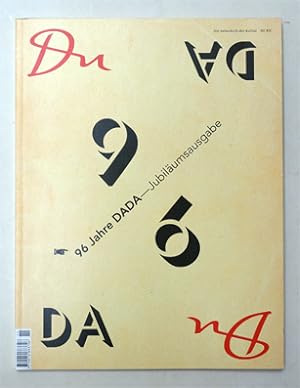 Bild des Verkufers fr 96 Jahre Dada. Du- Heft 831 - Das Kulturmagazin. zum Verkauf von antiquariat peter petrej - Bibliopolium AG