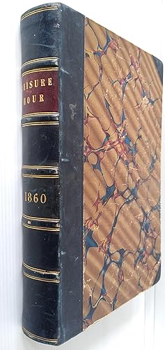 The Leisure Hour - A Family Journal of Instruction and Recreation 1860 full year
