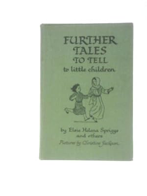 Bild des Verkufers fr Further Tales to Tell to Little Children zum Verkauf von World of Rare Books