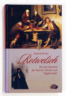 Rotwelsch. Die alte Sprache der Gauner, Dirnen und Vagabunden.