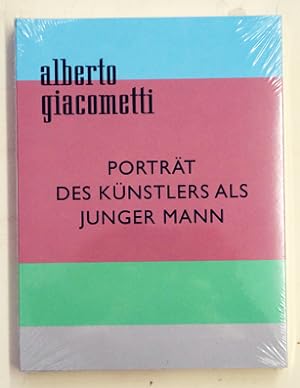 Bild des Verkufers fr Alberto Giacometti : Portrt des Knstlers als junger Mann. zum Verkauf von antiquariat peter petrej - Bibliopolium AG