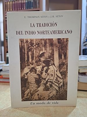 Imagen del vendedor de LA TRADICIN DEL INDIO NORTEAMERICANO. a la venta por LLIBRERIA KEPOS-CANUDA