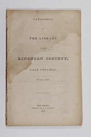 Catalogue of the Library of the Linonian Society, Yale College, July, 1837.