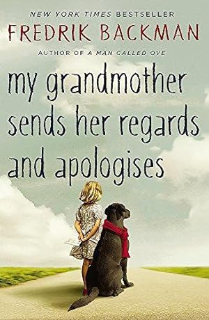 Seller image for My Grandmother Sends Her Regards and Apologises: From the bestselling author of A MAN CALLED OVE for sale by WeBuyBooks
