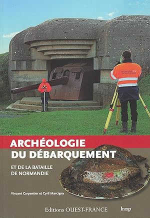 Bild des Verkufers fr Archologie du dbarquement et de la bataille de Normandie zum Verkauf von Librairie Archaion