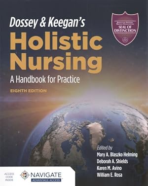 Image du vendeur pour Dossey & Keegan's Holistic Nursing : A Handbook for Practice mis en vente par GreatBookPrices