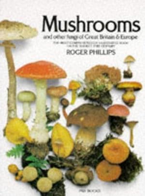 Imagen del vendedor de Mushrooms and Other Fungi of Great Britain and Europe (A Pan original) a la venta por WeBuyBooks 2