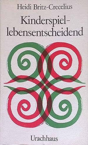 Seller image for Kinderspiel lebensentscheidend. for sale by books4less (Versandantiquariat Petra Gros GmbH & Co. KG)