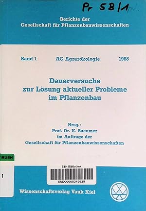 Dauerversuche zur Lösung aktueller Probleme im Pflanzenbau : 1./2. Oktober 1987, Freising-Weihens...
