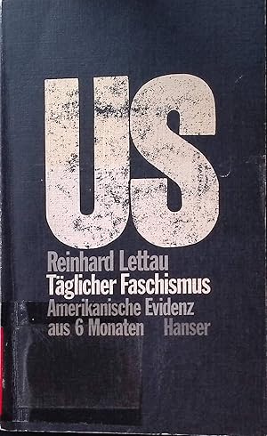 Immagine del venditore per Tglicher Faschismus : Amerikanische Evidenz aus 6 Monaten. venduto da books4less (Versandantiquariat Petra Gros GmbH & Co. KG)