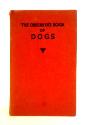 Bild des Verkufers fr The Observer's Books Of Dogs zum Verkauf von World of Rare Books