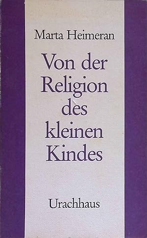 Seller image for Von der Religion des kleinen Kindes. for sale by books4less (Versandantiquariat Petra Gros GmbH & Co. KG)