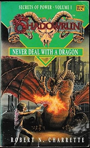 Seller image for Shadowrun: Secrets of Power, Volume 1: Never Deal with a Dragon: v. 1 (Roc S.) for sale by WeBuyBooks 2