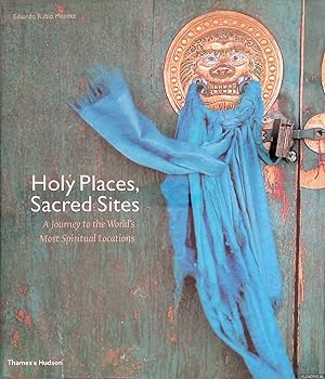 Imagen del vendedor de Holy Places, Sacred Sites: A Journey to the World's Most Spiritual Locations a la venta por Klondyke