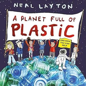 Bild des Verkufers fr A Planet Full of Plastic: and how you can help (Eco Explorers) zum Verkauf von WeBuyBooks
