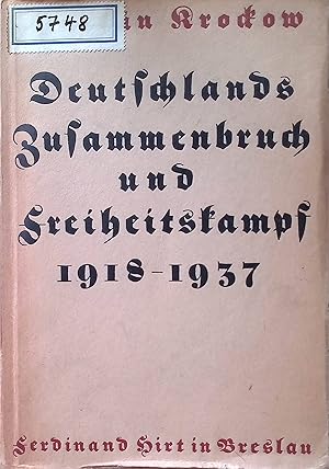 Image du vendeur pour Deutschlands Zusammenbruch und Freiheitskampf 1918-1937. mis en vente par books4less (Versandantiquariat Petra Gros GmbH & Co. KG)