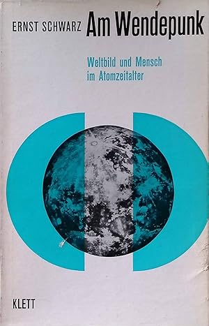 Bild des Verkufers fr Am Wendepunkt : Weltbild und Mensch im Atomzeitalter. zum Verkauf von books4less (Versandantiquariat Petra Gros GmbH & Co. KG)