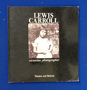 Image du vendeur pour Lewis Carroll : Victorian Photographer. mis en vente par Wykeham Books