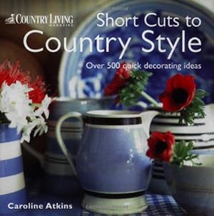 Seller image for COUNTRY LIVING SHORT CUTS COUNTRY S for sale by WeBuyBooks 2