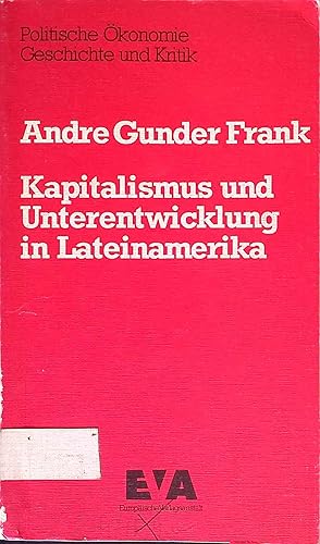 Kapitalismus und Unterentwicklung in Lateinamerika. Politische Ökonomie