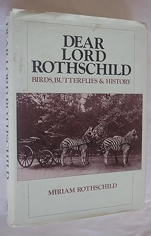 Seller image for Dear Lord Rothschild: Birds, Butterflies & History for sale by Dr Martin Hemingway (Books)
