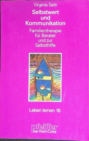 Bild des Verkufers fr Selbstwert und Kommunikation : Familientherapie fr Berater und zur Selbsthilfe. Leben lernen ; 18 zum Verkauf von books4less (Versandantiquariat Petra Gros GmbH & Co. KG)